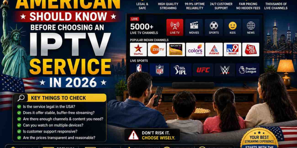What Every American Should Know Before Choosing an IPTV Service in 2026
